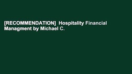 [RECOMMENDATION]  Hospitality Financial Managment by Michael C. Dalbor  Online