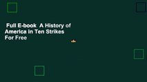 Full E-book  A History of America in Ten Strikes  For Free