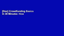 [Doc] Crowdfunding Basics in 30 Minutes: How to Use Kickstarter, Indiegogo,