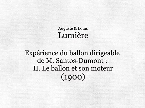 Expérience du ballon dirigeable de M. Santos-Dumont, II. Le ballon et son moteur (Experiencia del dirigible del Sr. Santos-Dumont, II. El globo y su motor) [1900]