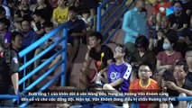Xuân Mạnh và -Captain- Văn Khánh -truyền lửa- trên khán đài ngày SLNA đả bại Hà Nội FC - NEXT SPORTS