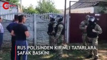 Rus polisinden Kırımlı Tatarlara şafak baskını