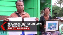 Terancam Hukuman Mati, TKI di Malaysia Surati Presiden Jokowi