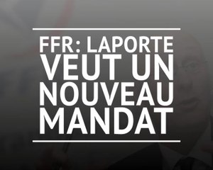FFR - Bernard Laporte candidat à sa réélection