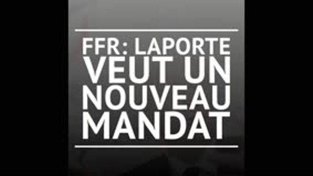 FFR - Bernard Laporte candidat à sa réélection