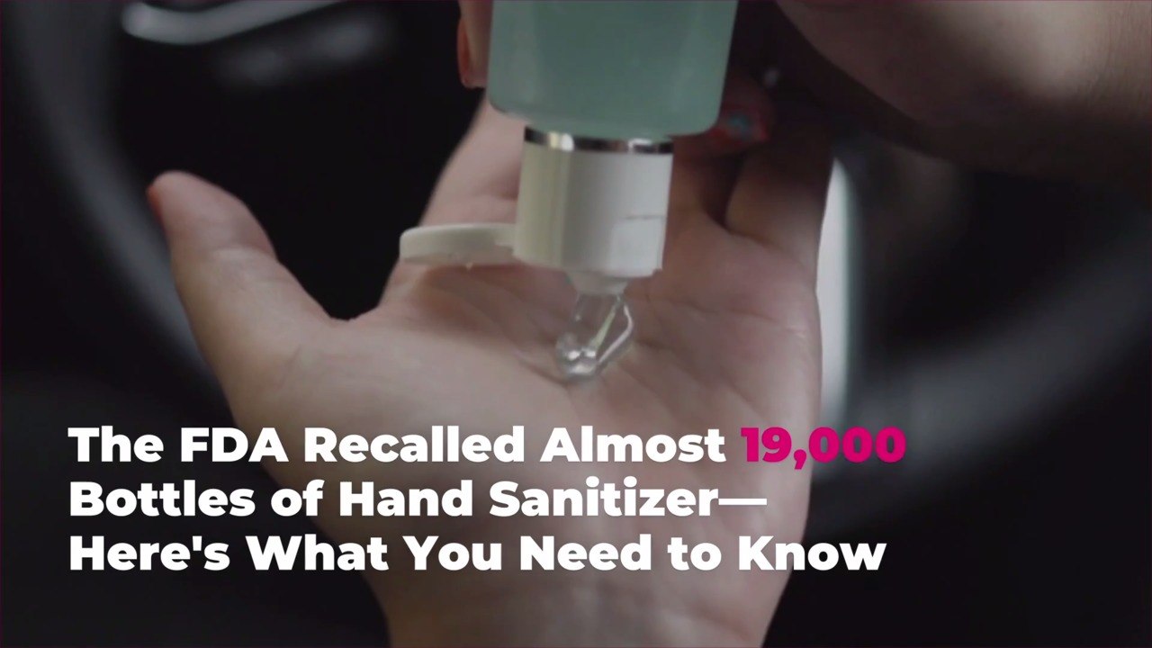 The FDA Recalled Almost 19,000 Bottles of Hand Sanitizer—Here's What You Need to Know