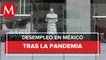 México será de los menos afectados por desempleo en pandemia: OCDE