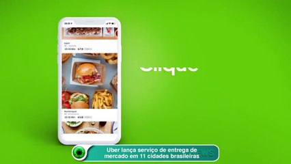 Uber lança serviço de entrega de mercado em 11 cidades brasileiras
