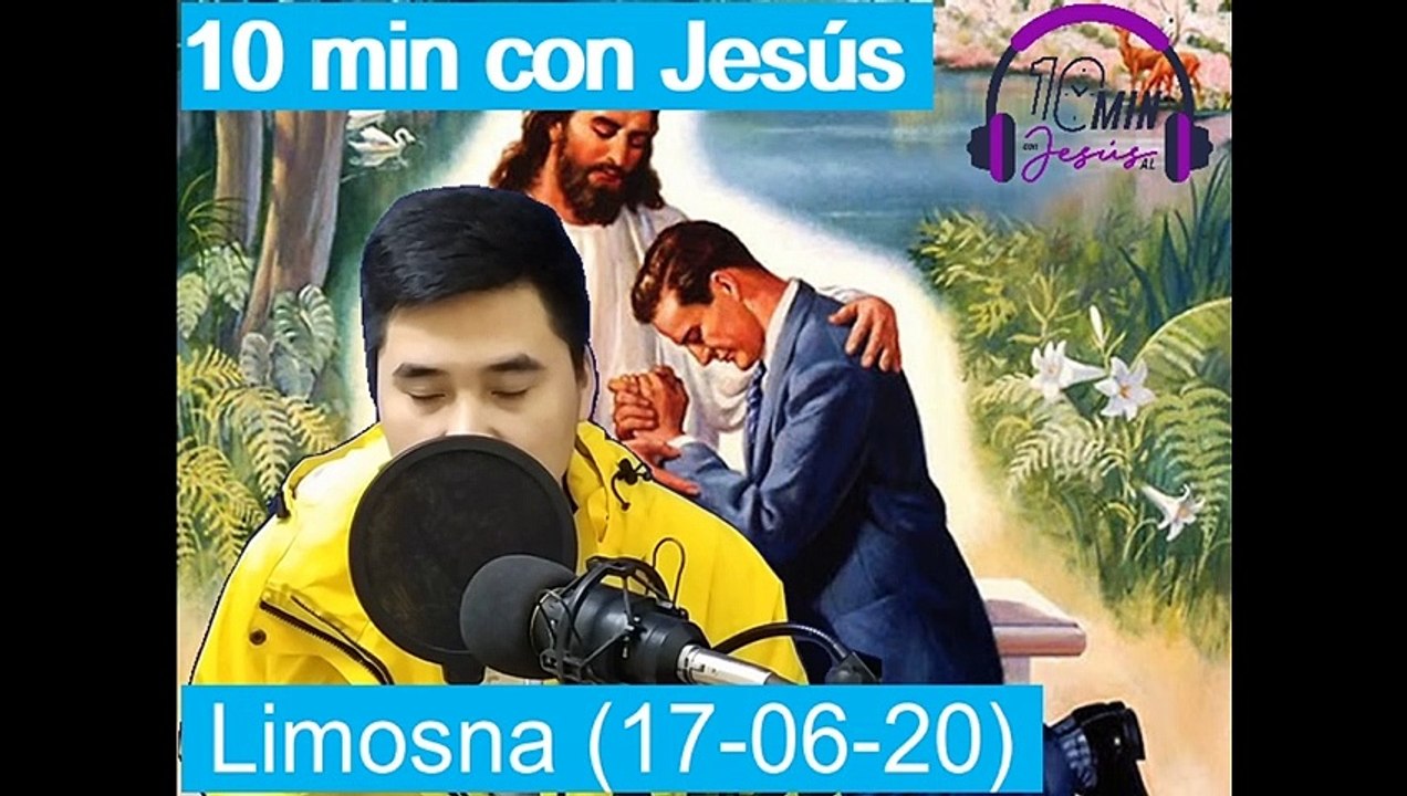 10 min con Jesús - América Latina - Limosna (17-06-20)