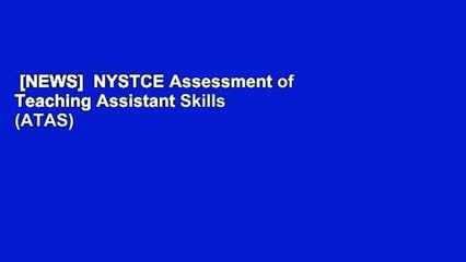 [NEWS]  NYSTCE Assessment of Teaching Assistant Skills (ATAS) (095) Test