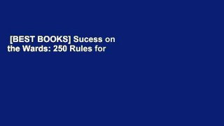 [BEST BOOKS] Sucess on the Wards: 250 Rules for Clerkship Success by Samir P.