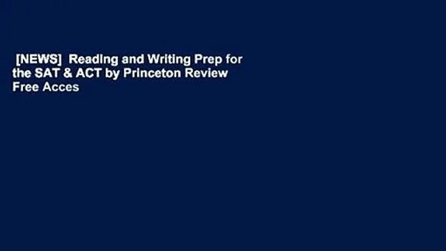 [NEWS] Reading and Writing Prep for the SAT & ACT by Princeton Review Free