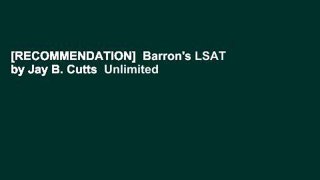 [RECOMMENDATION]  Barron's LSAT by Jay B. Cutts  Unlimited