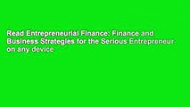 Read Entrepreneurial Finance: Finance and Business Strategies for the Serious