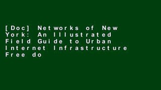 [Doc] Networks of New York: An Illustrated Field Guide to Urban Internet