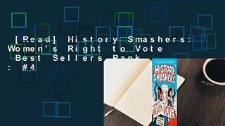 [Read] History Smashers: Women's Right to Vote  Best Sellers Rank : #4