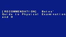 [RECOMMENDATION]  Bates' Guide to Physical Examination and History Taking  by