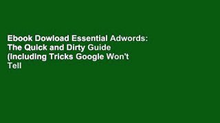 Ebook Dowload Essential Adwords: The Quick and Dirty Guide (Including Tricks