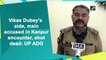Amar Dubey, close aide of Kanpur encounter accused Vikas Dubey, shot in Uttar Pradesh