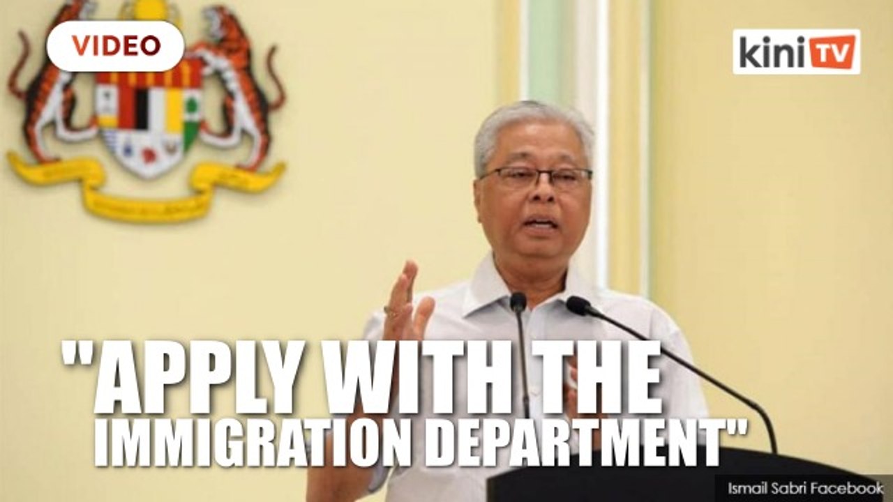 Ismail Sabri- S'porean man can visit ailing wife in JB