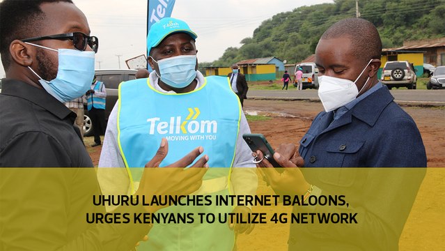 Uhuru launches internet balloons, urges Kenyans to utilise 4G network