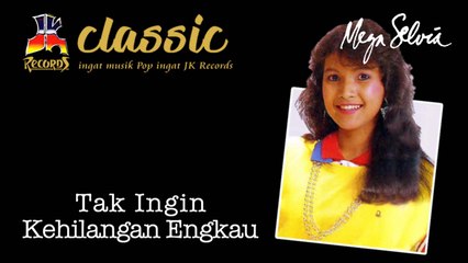 Mega Selvia - Tak Ingin Kehilangan Engkau (Official Music Video)