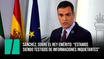 Pedro Sánchez, sobre el rey emérito: 