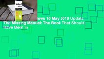 Full E-book  Windows 10 May 2019 Update: The Missing Manual: The Book That Should Have Been in