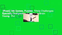 [Read] 399 Games, Puzzles  Trivia Challenges Specially Designed to Keep Your Brain Young.  For