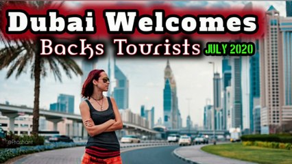 ✅Dubai Welcomes Backs Tourists | 7th Jul 2020 | #DubaiTourism 