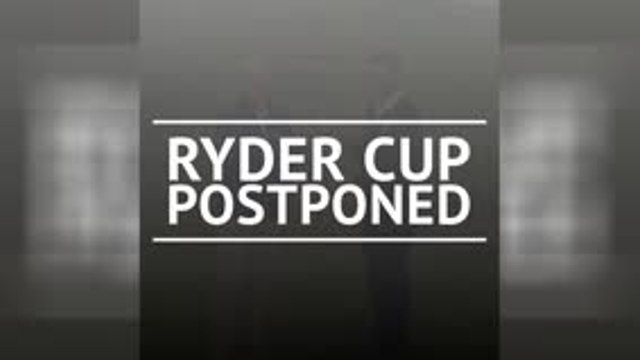 Breaking News - Ryder Cup postponed until 2021