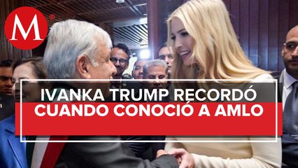 "Reunión profundizará más nuestra amistad", dice Ivanka Trump