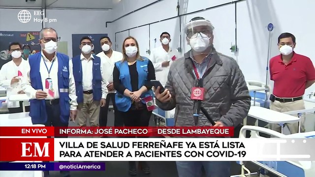 Edición Mediodía: Villa de Salud Ferreñafe ya está lista para atender a pacientes con Covid-19