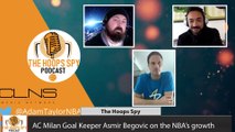 The Hoops Spy Podcast: Special Guest Asmir Begovic talks NBA, Serie A and Disney World