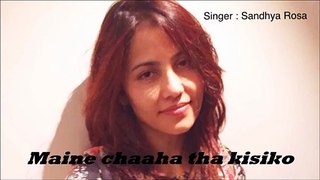 Main Na Mil Sakun | Cover Song | Sandhya Rosa