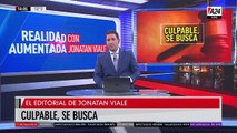 “Culpable, se busca”: el editorial de Jonatan Viale