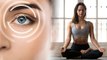 Bhastrika Pranayam: भस्त्रिका प्राणायाम आंखों की रोशनी बढ़ाने में मददगार | Eyesight Yoga | Boldsky