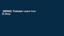[NEWS]  Podcast: Learn how to Stop Babbling & Start Podcasting Like a Pro by