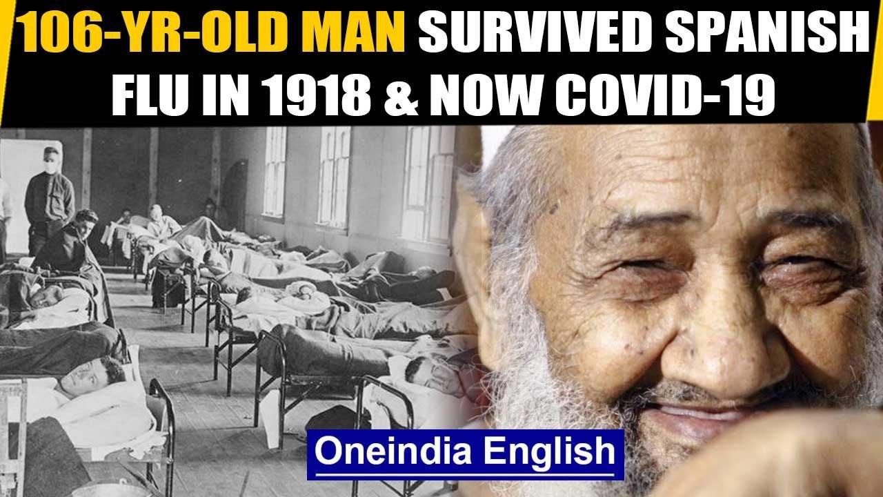 106 year old man who survived Spanish Flu now recovers from Covid-19 | Oneidia News
