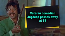 Veteran comedian Jagdeep passes away at 81
