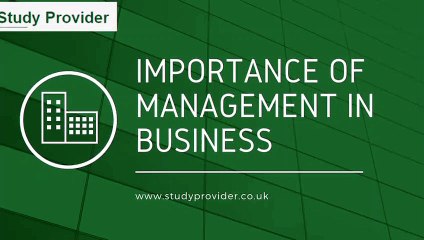 Importance of Management in Business – Assignment Help – Studyprovider.co.uk: