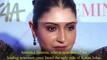 How Karan Johar Destroyed The Career of Anushka Sharma