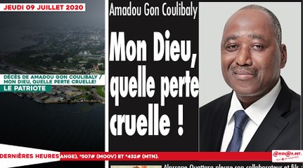 Le Titrologue du jeudi 09 juillet 2020 / Décès de Amadou Gon:  Mon Dieu quelle perte cruelle!