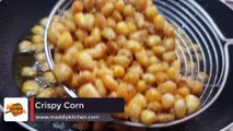 Crispy Corn Recipe | Crispy Fried Corn | चटपटे कुरकुरे स्वीट कॉर्न - Maddlykitchen