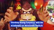 'Donkey Kong Country' Will Be Available on Nintendo Switch