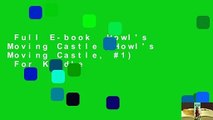Full E-book  Howl's Moving Castle (Howl's Moving Castle, #1)  For Kindle