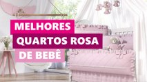 Melhores Quartos de Bebê Rosa para Menina • Lolafá