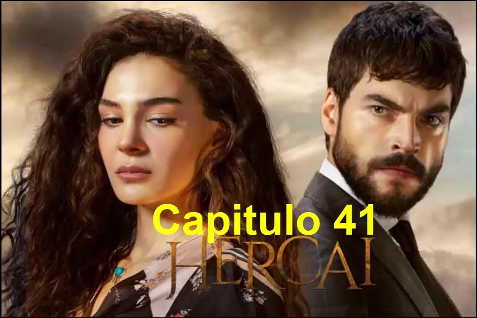 Hercai Capitulo 41 Completo Video Dailymotion