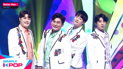 [Simply K-Pop] MISTER T(미스터T) - Better Man(딴놈 다 거기서 거기) _ Ep.422