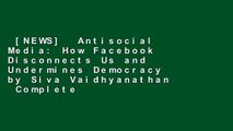 [NEWS]  Antisocial Media: How Facebook Disconnects Us and Undermines